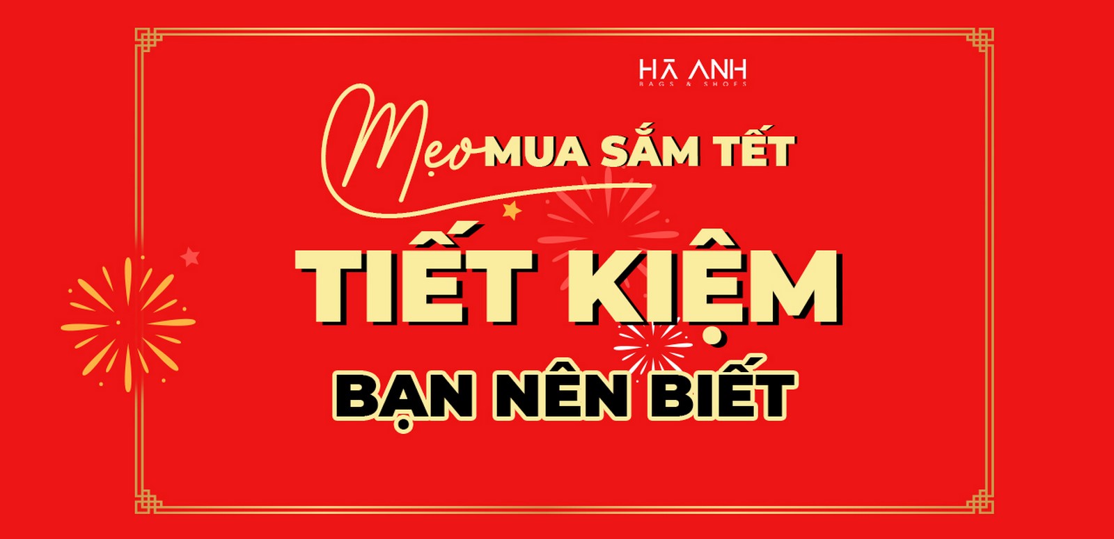MẸO MUA SẮM TẾT TIẾT KIỆM NHƯNG VẪN ĐỦ DÙNG TẾT