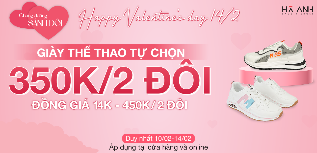 VALENTINE CHUNG ĐƯỜNG SÁNH ĐÔI - 350K/ 2 ĐÔI GIÀY THỂ THAO