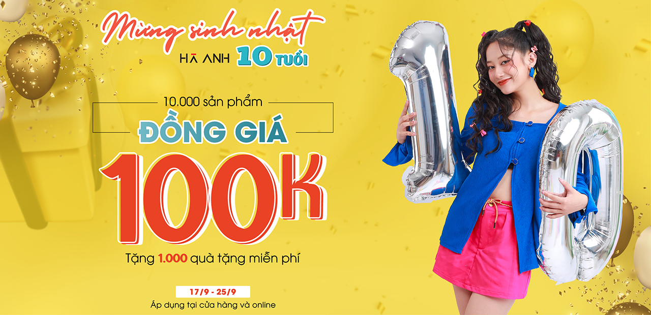 MỪNG SINH NHẬT GIÀY HÀ ANH 10 TUỔI - ĐỒNG GIÁ CHỈ TỪ 100K