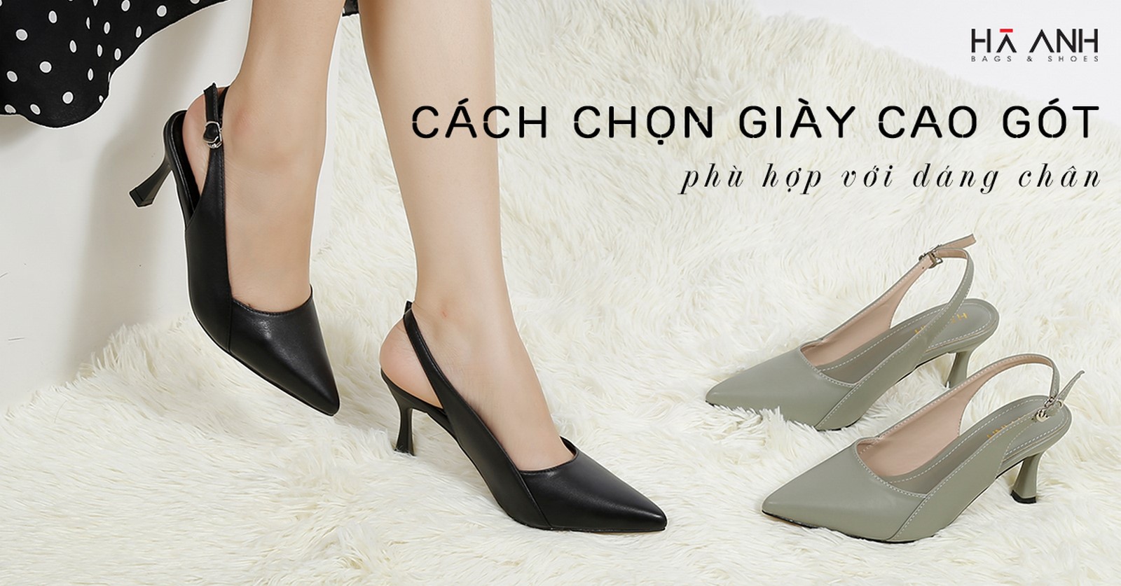 CÁCH CHỌN GIÀY CAO GÓT PHÙ HỢP VỚI DÁNG BÀN CHÂN