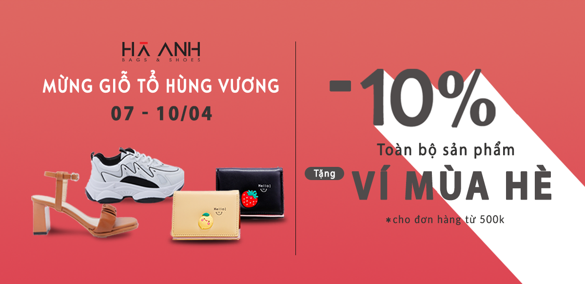 GIẢM 10% TOÀN BỘ SẢN PHẨM - TẶNG VÍ CỰC XINH MỪNG LỄ GIỖ TỔ