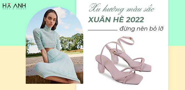 KHÁM PHÁ 4 XU HƯỚNG MÀU SẮC XUÂN HÈ CỰC HOT 2022