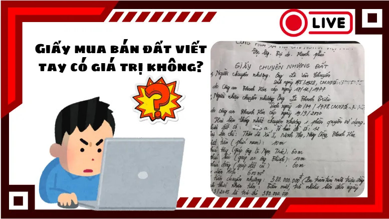 Giấy tay có giá trị pháp lý không khi mua bán đất