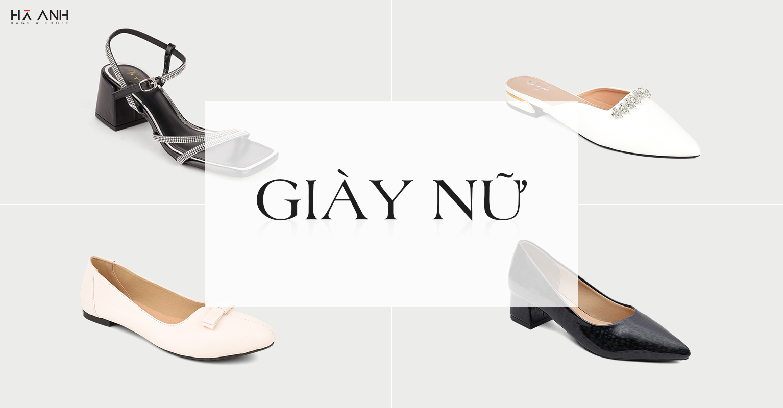 Giày Hà Anh - Thương hiệu giày dép túi xách dành cho giới trẻ Giày Hà Anh - Thương hiệu giày dép túi xách dành cho giới trẻ