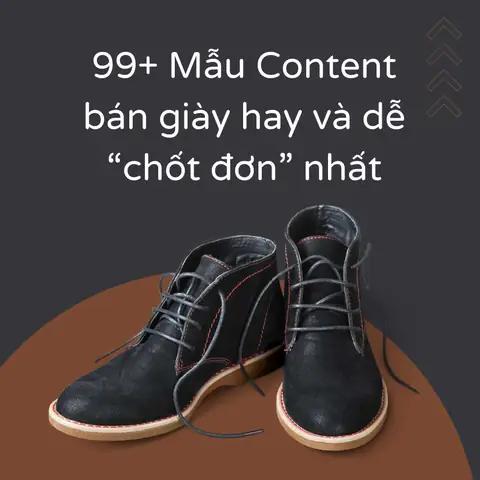 12 Mẫu Content Bán Giày Quảng Cáo Fb Hiệu Quả Cho Shop Online
