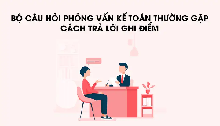 Các Bài Test Phỏng Vấn Kế Toán Phổ Biến Và Lời Giải Chi Tiết