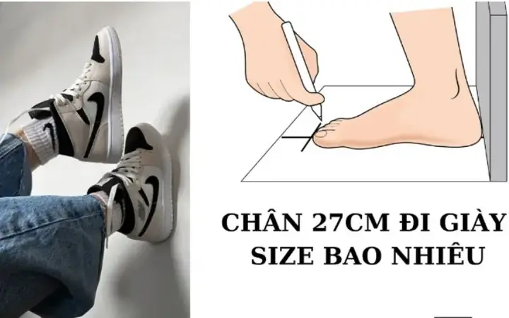 Bàn Chân Dài 27 Cm Đi Giày Size Bao Nhiêu? Hướng Dẫn Chọn Size Giày Chuẩn Xác Nhất