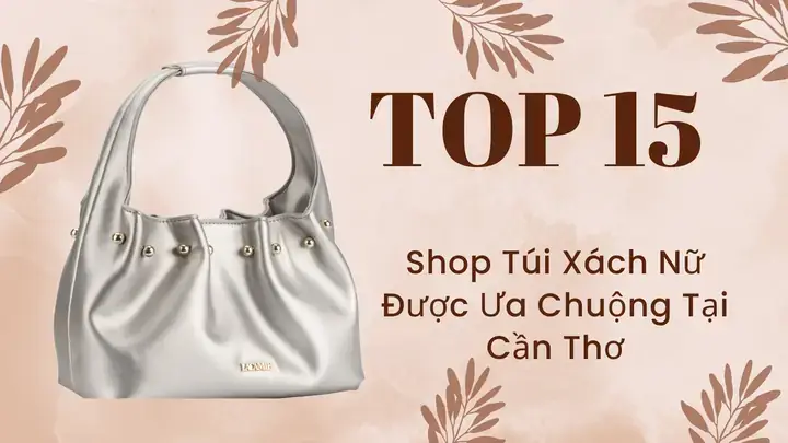 Top 10 Cửa Hàng Giày Uy Tín Nhất Tại Đường Nguyễn Trãi, Cần Thơ