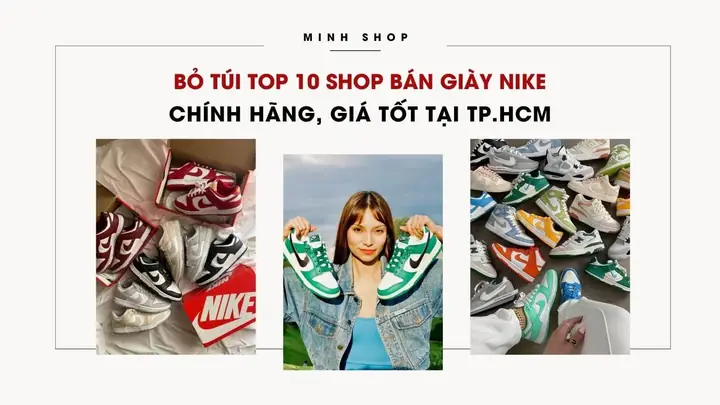 Top 10 Cửa Hàng Bán Giày Nike Uy Tín Và Chất Lượng Nhất Tại Tp.hcm Top 10 Cửa Hàng Bán Giày Nike Uy Tín Và Chất Lượng Nhất Tại Tp.hcm