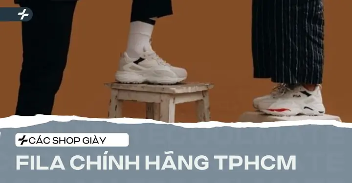 Top 10+ Cửa Hàng Bán Giày Uy Tín, Chất Lượng Nhất Tại Sài Gòn