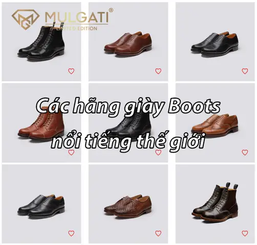Top 10+ Các Hãng Giày Boot Nam Nổi Tiếng Trên Thế Giới: Đánh Giá Chi Tiết