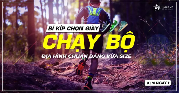Cẩm Nang Toàn Tập: Các Loại Địa Hình Chạy Bộ Và Bí Quyết Chọn Giày Chuẩn Xác Nhất
