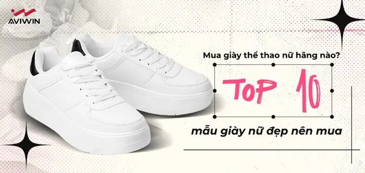 Top 15+ Mẫu Giày Nữ Thể Thao Đẹp, Thương Hiệu Uy Tín Cho Mọi Phong Cách