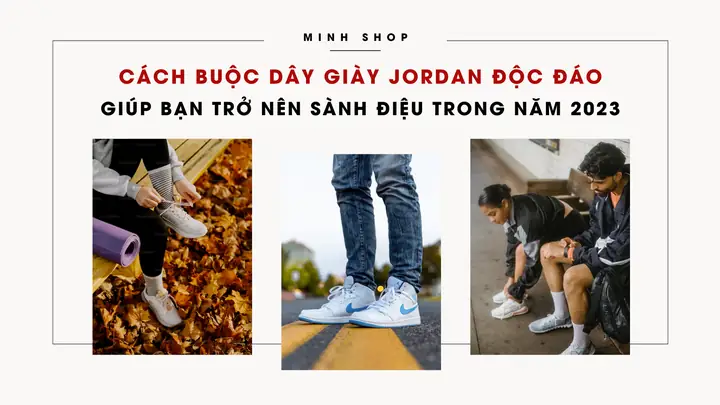 Các Bước Buộc Dây Giày Jordan 1 Off White Chuẩn Phong Cách Đường Phố