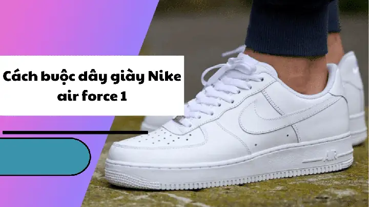 Cách Buộc Dây Giày Nike Air Max 97: Cẩm Nang Nâng Tầm Phong Cách Cho Từng Hoàn Cảnh