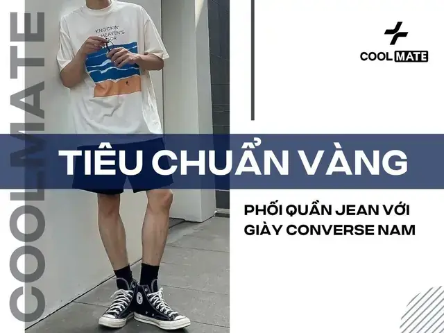Cách Chọn Quần Jean Phù Hợp Với Giày Converse: Cẩm Nang Mix & Match Chuẩn Stylist