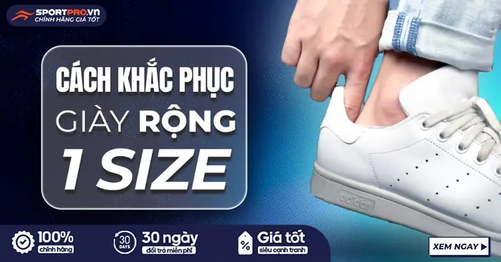 Cách Khắc Phục Giày Rộng Hơn 1 Size