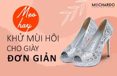 Cẩm Nang Khử Mùi Hôi Giày Cao Gót Hiệu Quả Triệt Để Từ A-z