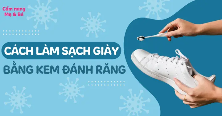 Cách Làm Trắng Giày Vải Bằng Kem Đánh Răng Hiệu Quả Tại Nhà
