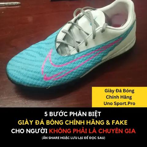 Cách Phân Biệt Giày Đá Banh Nike Thật Và Giả Chuẩn Xác Nhất Cho Người Chơi Bóng