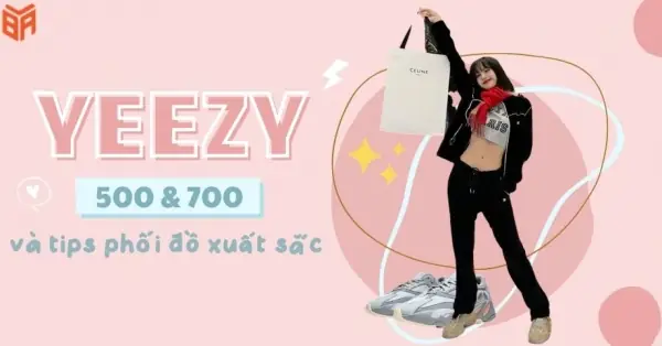 Cách Phối Đồ Nam Với Giày Yeezy 500