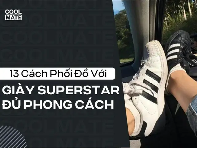 Các Phối Đồ Với Giày Adidas Superstar Nữ: 15 Ý Tưởng Cực Chất