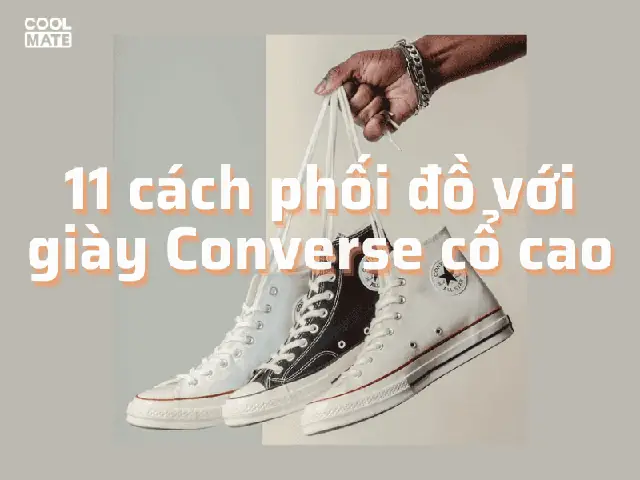 Cách Phối Đồ Với Giày Cv Cổ Cao