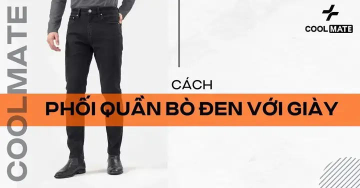 Cách Phối Giày Thể Thao Đen Với Quần Bò: Cẩm Nang Phong Cách Toàn Tập