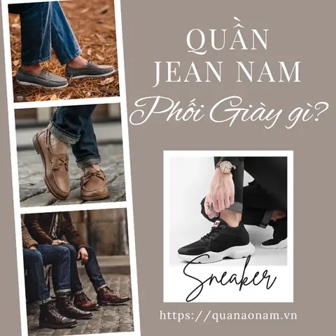 Cách Phối Quần Jean Với Giày Cho Nam: Cẩm Nang Toàn Tập Từ Cơ Bản Đến Nâng Cao