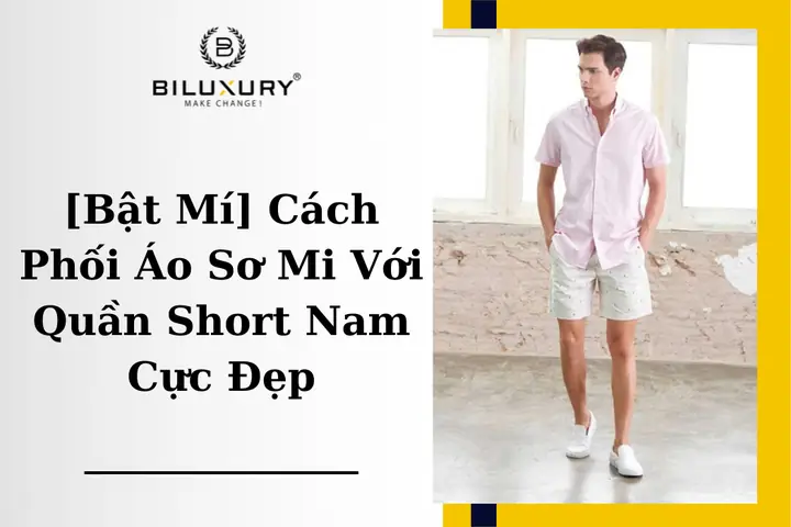 Cách Phối Quần Kaki Đùi Nam Với Giày: Cẩm Nang Toàn Tập Cho Phong Cách Sành Điệu