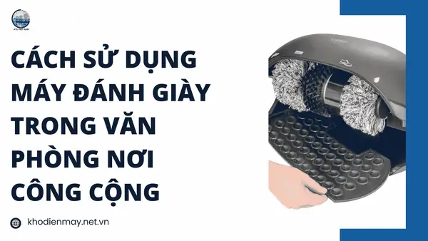 Cách Sử Dụng Và Bảo Quản Máy Đánh Giày: Hướng Dẫn Toàn Tập Từ A Đến Z