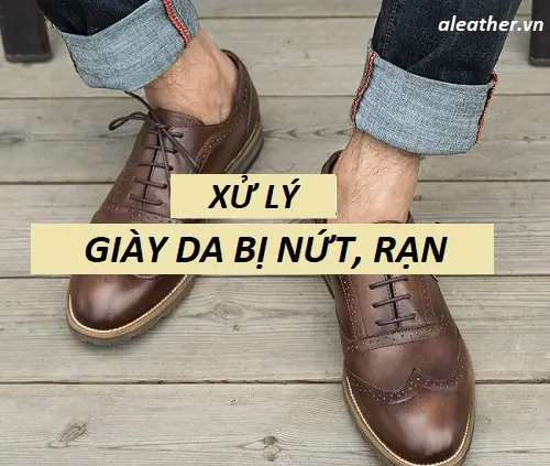 Các Cách Sửa Chữa Giày Da Bị Rạn Nứt Hiệu Quả Tại Nhà