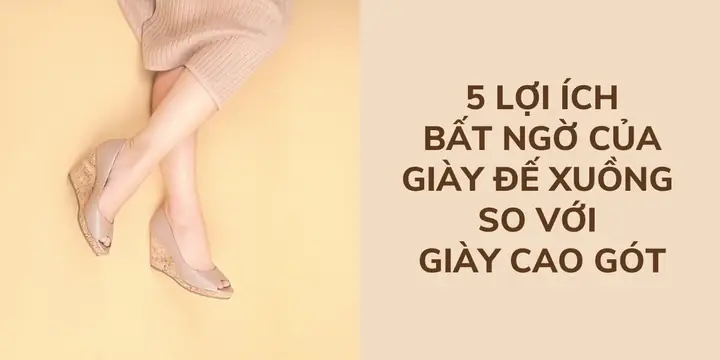 Chân To Có Nên Đi Giày Đế Xuồng? Cẩm Nang Chọn Giày Và Phối Đồ Đỉnh Cao Cho Đôi Chân Thêm Thon Gọn