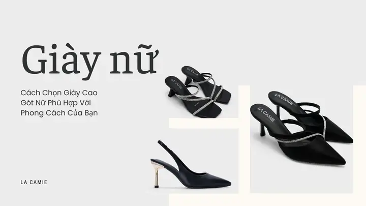 Top 10 Mẫu Giày Cao Gót Trẻ Trung Phù Hợp Mọi Phong Cách Cho Nữ Giới