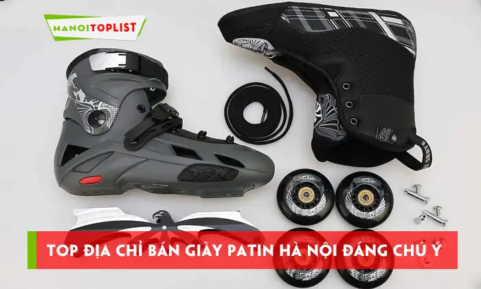 Top 15 Địa Chỉ Mua Giày Patin Ở Hà Nội Uy Tín, Chất Lượng Nhất