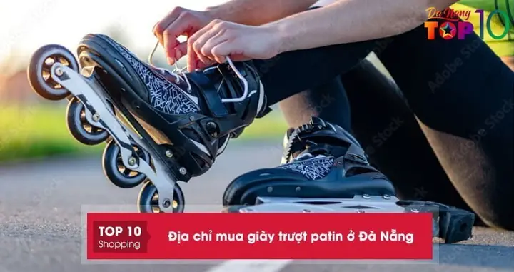 Top 10+ Địa Điểm Bán Giày Patin Uy Tín, Chất Lượng Nhất Tại Đà Nẵng