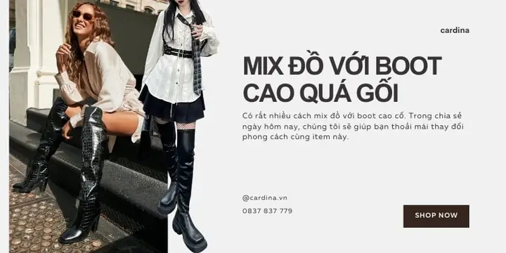 Gợi Ý 7 Phong Cách Mix & Match Đẹp Với Giày Boot Nữ Cổ Cao