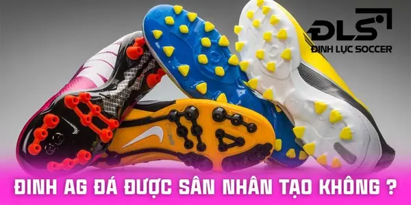 Đánh Giá Chi Tiết Giày Đinh Ag Đá Sân Cỏ Nhân Tạo