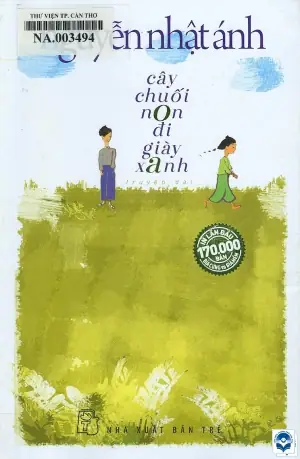Review Sách Cây Chuối Non Đi Giày Xanh: Hành Trình Trở Về Nơi Gốc Rễ