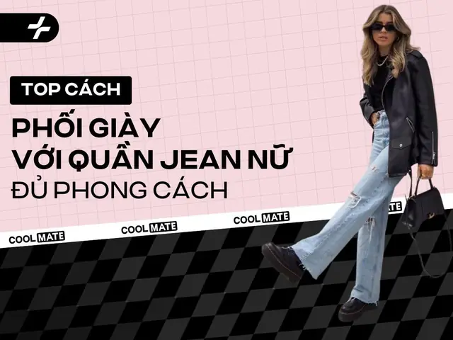 Bí Kíp Phối Giày Thể Thao Với Quần Jean Nữ: Cẩm Nang Style "bất Hủ" Cho Nàng