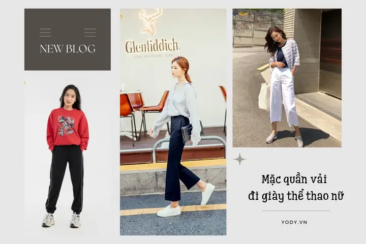 Cẩm Nang Phối Đồ: Cách Mặc Quần Vải Đi Giày Thể Thao Nữ Đẹp Nhất