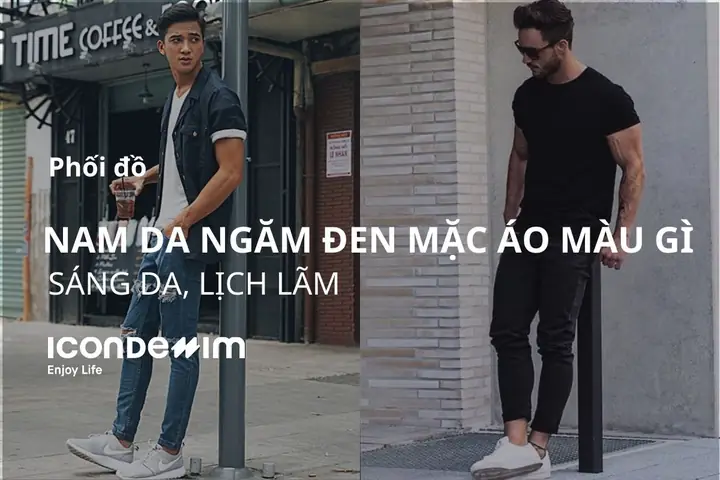 Nam Da Ngăm Đen Nên Đi Giày Màu Gì? Cẩm Nang Phối Màu Chuẩn Xác Cho Phái Mạnh