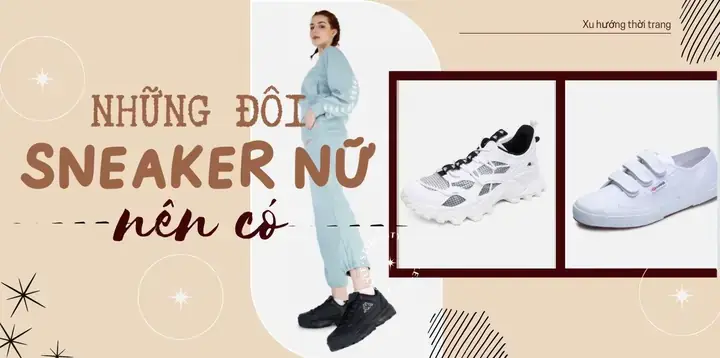 Top 10+ Mẫu Giày Sneaker Con Gái Nên Có Trong Tủ Đồ: Cẩm Nang Phong Cách 2026