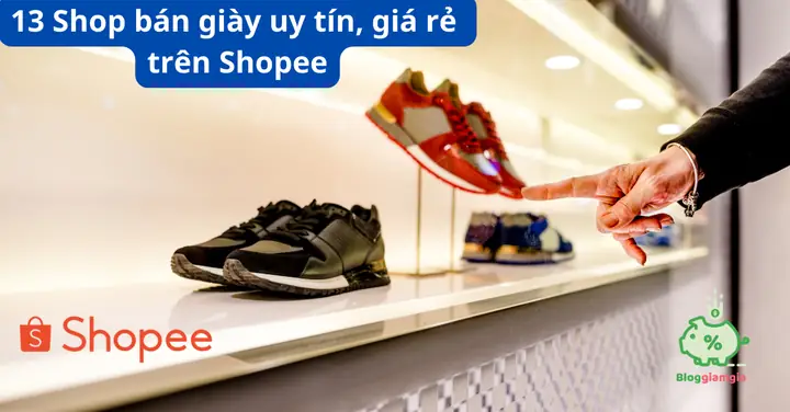Top 7 Shop Giày Thể Thao Uy Tín Trên Shopee Bạn Không Thể Bỏ Qua