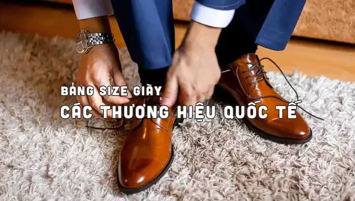 Bảng Quy Đổi Size Giày Nước Ngoài Chuẩn Xác Cho Người Việt