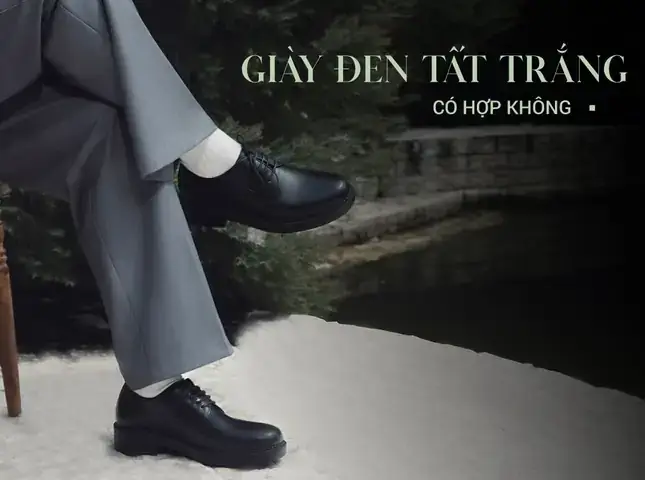Tại Sao Không Đi Tất Trắng Với Giày Đen? Lý Do Và Các Lựa Chọn Thay Thế