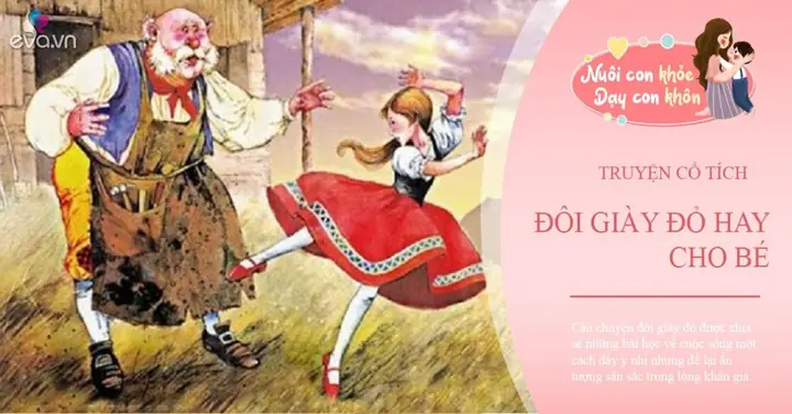 Truyện Cổ Tích Việt Nam Đôi Giày Đỏ: Bài Học Giá Trị Vượt Thời Gian