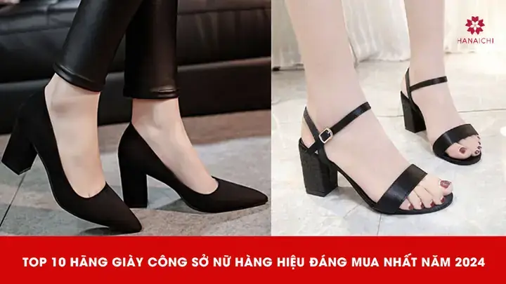 Top 10 Các Hãng Giày Công Sở Nữ Nổi Tiếng Nhất Hiện Nay