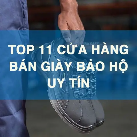 Top 11 Cửa Hàng Giày Bảo Hộ Lao Động Uy Tín Nhất Tại Tphcm