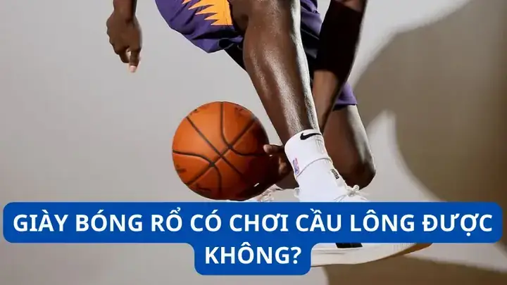 Giày Bóng Rổ Có Đi Chơi Được Không? Phân Tích Chi Tiết Từ A Đến Z